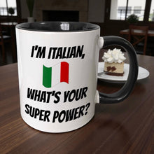 Load image into Gallery viewer, 11oz Two-Tone Mug I&#39;m Italian, What&#39;s Your Super Power